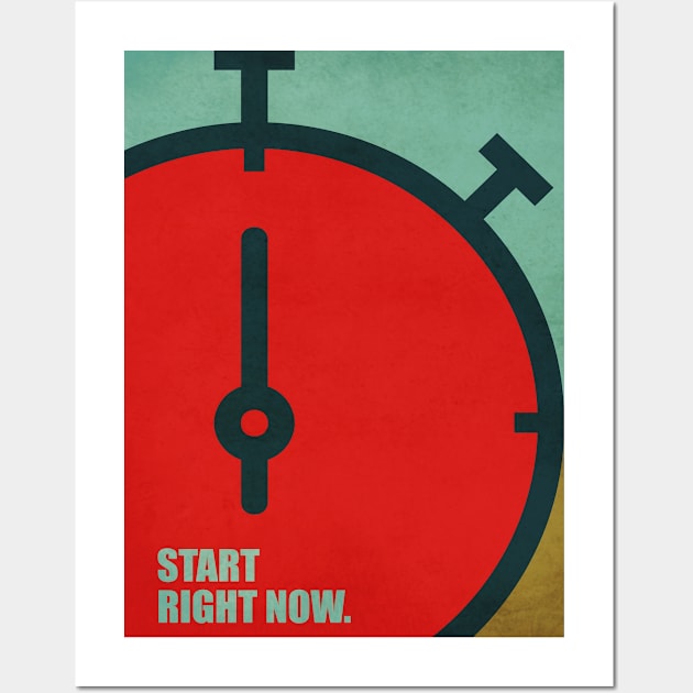 Start right now ! Business Quotes Wall Art by labno4